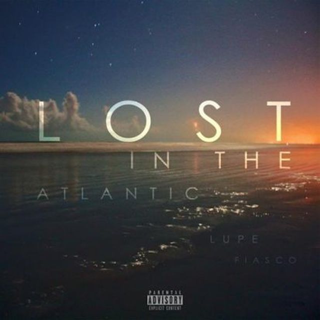 Lupe Fiasco Announces \u0026quot;Lost In The Atlantic Ocean\u0026quot; Mixtape; Cover ...